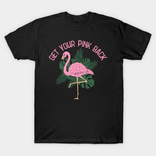 Get Your Pink Back Flamingo T-Shirt